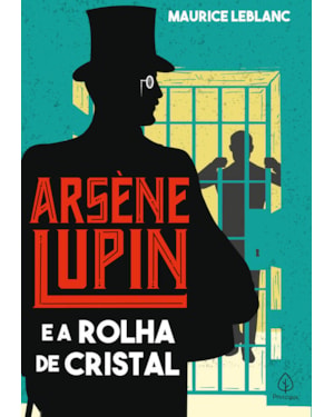 ARSÈNE LUPIN E A ROLHA DE CRISTAL