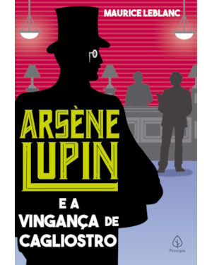 ARSÈNE LUPIN E A VINGANÇA DE CAGLIOSTRO