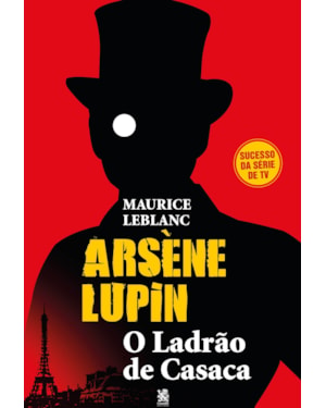 ARSÈNE LUPIN, O LADRÃO DE CASACA