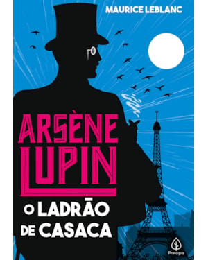 ARSÈNE LUPIN, O LADRÃO DE CASACA