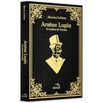ARSÈNE LUPIN - O LADRÃO DE CASACA - ACOMPANHA PÔSTER + MARCADOR