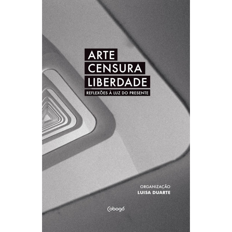 ARTE, CENSURA, LIBERDADE: REFLEXÕES À LUZ DO PRESENTE