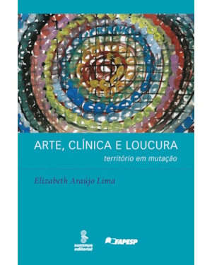 ARTE, CLÍNICA E LOUCURA: TERRITÓRIO EM MUTAÇÃO