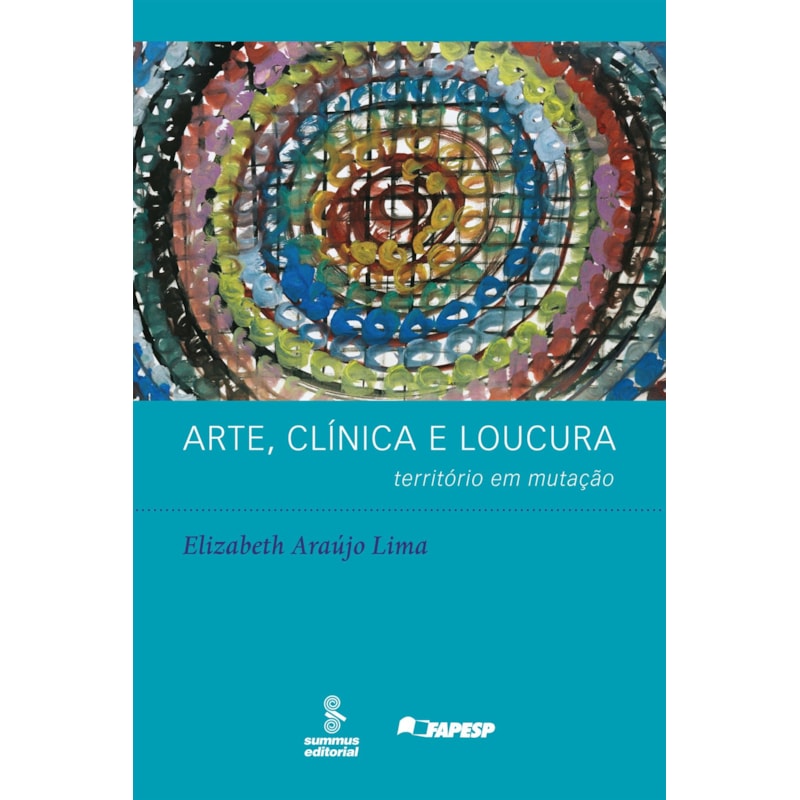 ARTE, CLÍNICA E LOUCURA: TERRITÓRIO EM MUTAÇÃO