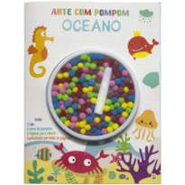 ARTE COM POMPOM! LIVRO DIVERTIDO: OCEANO