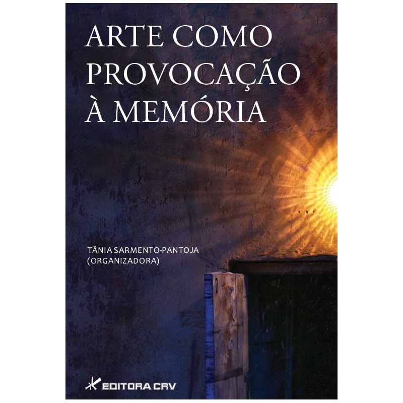 ARTE COMO PROVOCAÇÃO À MEMÓRIA