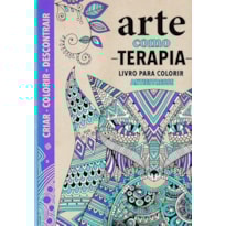 ARTE COMO TERAPIA - LIVRO PARA COLORIR ANTIESTRESSE