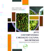 ARTE CONTEMPORÂNEA E MEDIAÇÃO CULTURAL NAS INFÂNCIAS: PROCESSOS A/R/TOGRÁFICOS