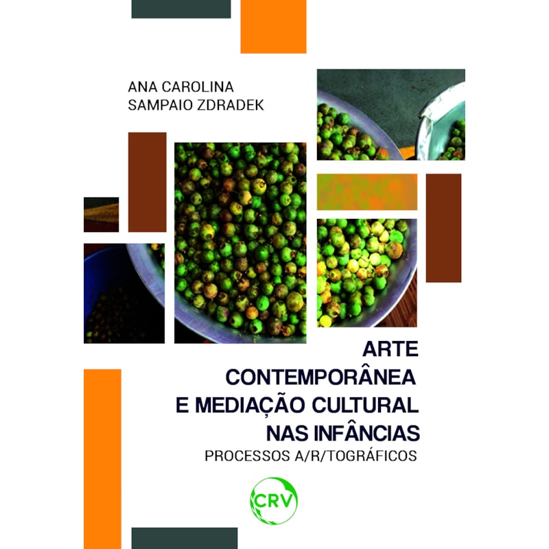 ARTE CONTEMPORÂNEA E MEDIAÇÃO CULTURAL NAS INFÂNCIAS: PROCESSOS A/R/TOGRÁFICOS