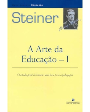 ARTE DA EDUCACAO, A - O ESTUDO GERAL DO HOMEM UMA BASE PARA A PEDAGOGIA WA - 3ª