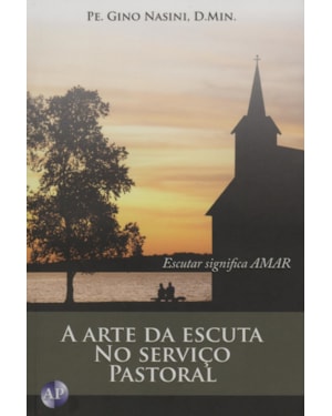 ARTE DA ESCUTA NO SERVICO PASTORAL