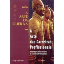 ARTE DA GUERRA, A - A ARTE DAS CARREIRAS - SUN TZU - 1