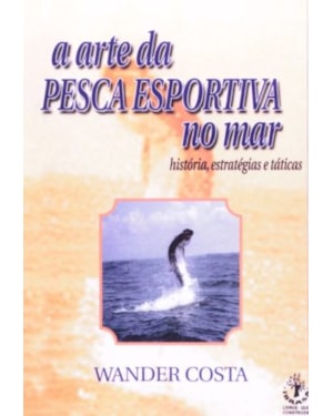 ARTE DA PESCA ESPORTIVA NO MAR