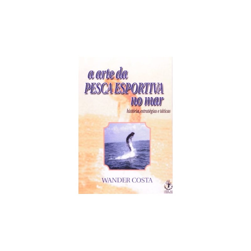 ARTE DA PESCA ESPORTIVA NO MAR