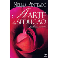 ARTE DA SEDUCAO, A - FANTASIAS SENSUAIS