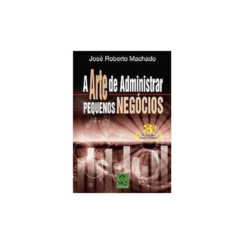 ARTE DE ADMINISTRAR PEQUENOS NEGOCIOS, A - 3