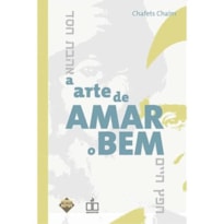 ARTE DE AMAR O BEM, A - 1ª