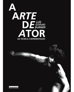 ARTE DE ATOR, A - DA TÉCNICA À REPRESENTAÇÃO