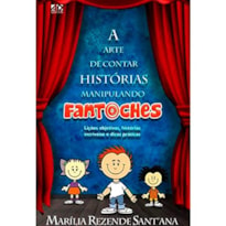 ARTE DE CONTAR HISTORIA MANIPULANDO FANTOCHES, A