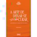 Arte de deixar-se curar