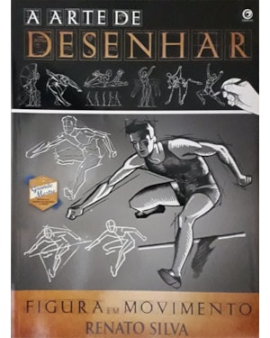 ARTE DE DESENHAR, A - FIGURA EM MOVIMENTO