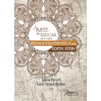 ARTE DE EDUCAR, A - POR UMA PEDAGOGIA EMPÁTICA EM EDITH STEIN
