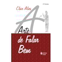 ARTE DE FALAR BEM
