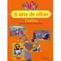 ARTE DE OLHAR FESTAS, A
