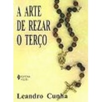 ARTE DE REZAR O TERÇO