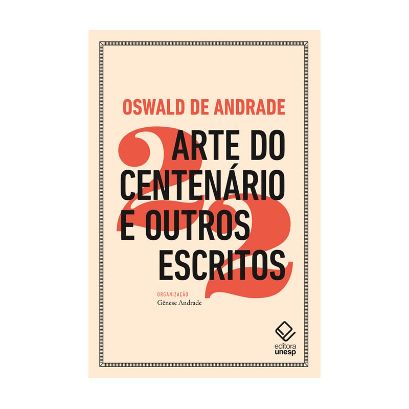 ARTE DO CENTENÁRIO E OUTROS ESCRITOS
