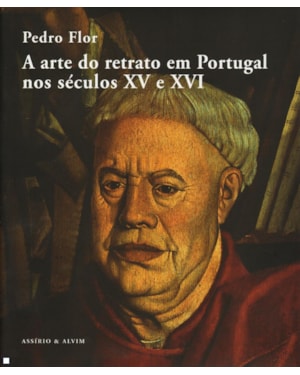 ARTE DO RETRATO EM PORTUGAL NOS SECULOS XV E XVI, A