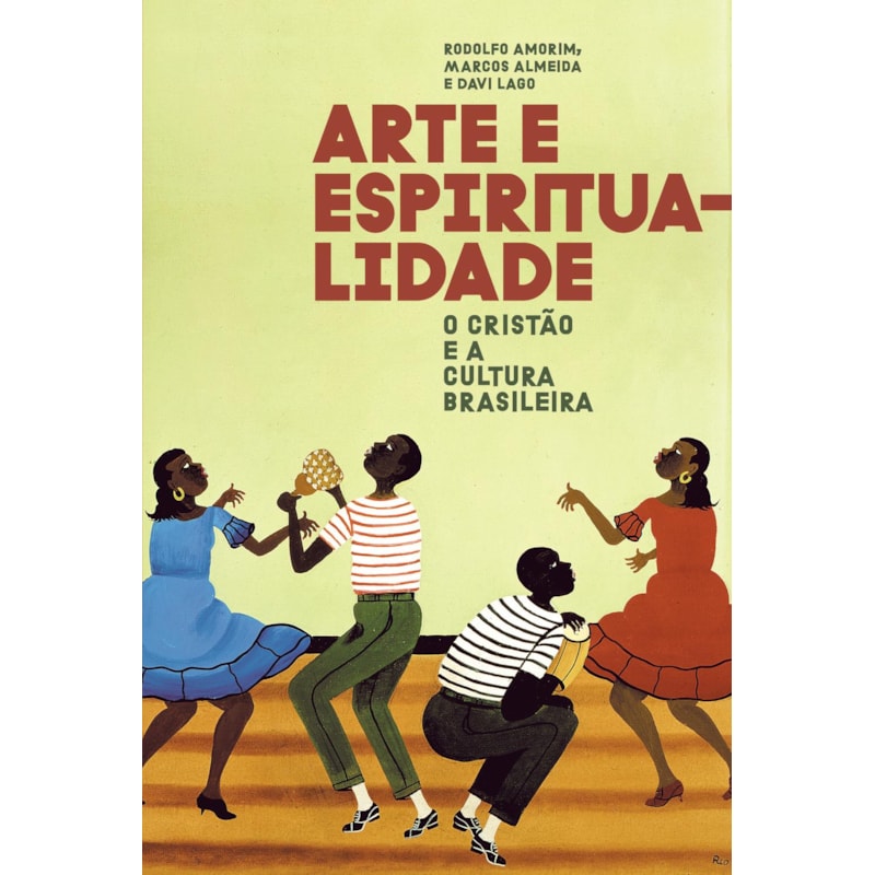 ARTE E ESPIRITUALIDADE: O CRISTÃO E A CULTURA BRASILEIRA