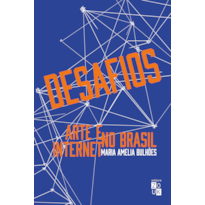 ARTE E INTERNET NO BRASIL: DESAFIOS