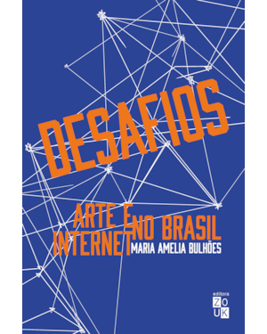 ARTE E INTERNET NO BRASIL: DESAFIOS