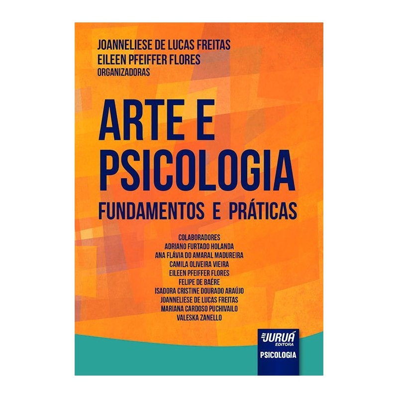 ARTE E PSICOLOGIA - FUNDAMENTOS E PRÁTICAS