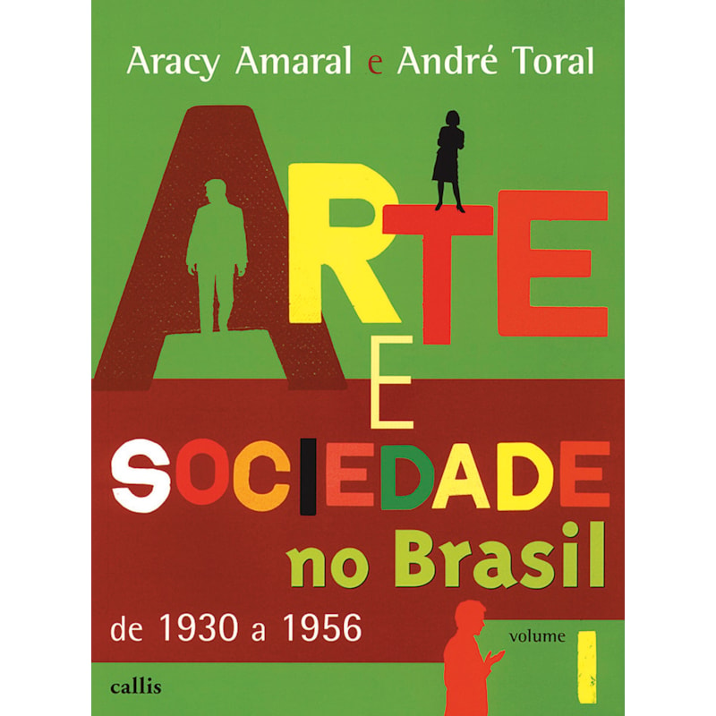 ARTE E SOCIEDADE NO BRASIL - VOL. 1