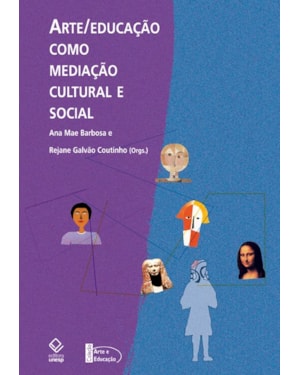 ARTE/EDUCAÇÃO COMO MEDIAÇÃO CULTURAL E SOCIAL