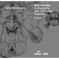ARTE EM CENA: A DIREÇÃO DE ARTE E CENOGRAFIA NO CINEMA
