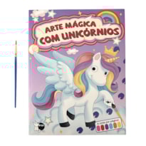 ARTE MÁGICA COM UNICÓRNIOS - CADA FOLHA TEM SUA PRÓPRIA PALETA DE CORES: SÓ MOLHAR O PINCEL E PINTAR!