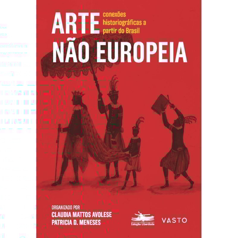 ARTE NÃO EUROPEIA: CONEXÕES HISTORIOGRÁFICAS A PARTIR DO BRASIL