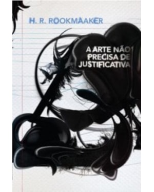 ARTE NÃO PRECISA DE JUSTIFICATIVA, A