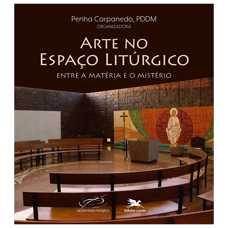 ARTE NO ESPAÇO LITÚRGICO: ENTRE A MATÉRIA E O MISTÉRIO