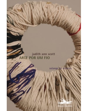 ARTE POR UM FIO: JUDITH ANN SCOTT