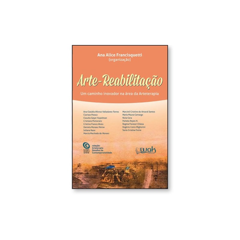 ARTE-REABILITAÇÃO - UM CAMINHO INOVADOR NA ÁREA DA ARTETERAPIA