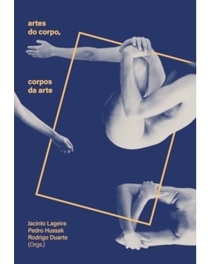 ARTES DO CORPO, CORPOS DA ARTE