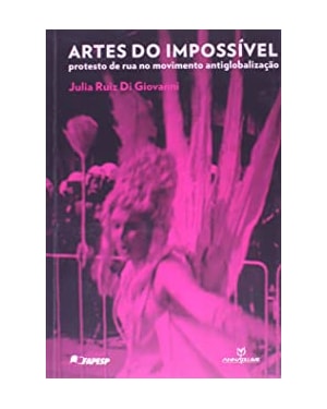 ARTES DO IMPOSSIVEL - PROTESTO DE RUA NO MOVIMENTO ANTIGLOBALIZACAO - 1