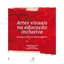 ARTES VISUAIS NA EDUCAÇÃO INCLUSIVA: METODOLOGIAS E PRÁTICAS DO INSTITUTO RODRIGO MENDES