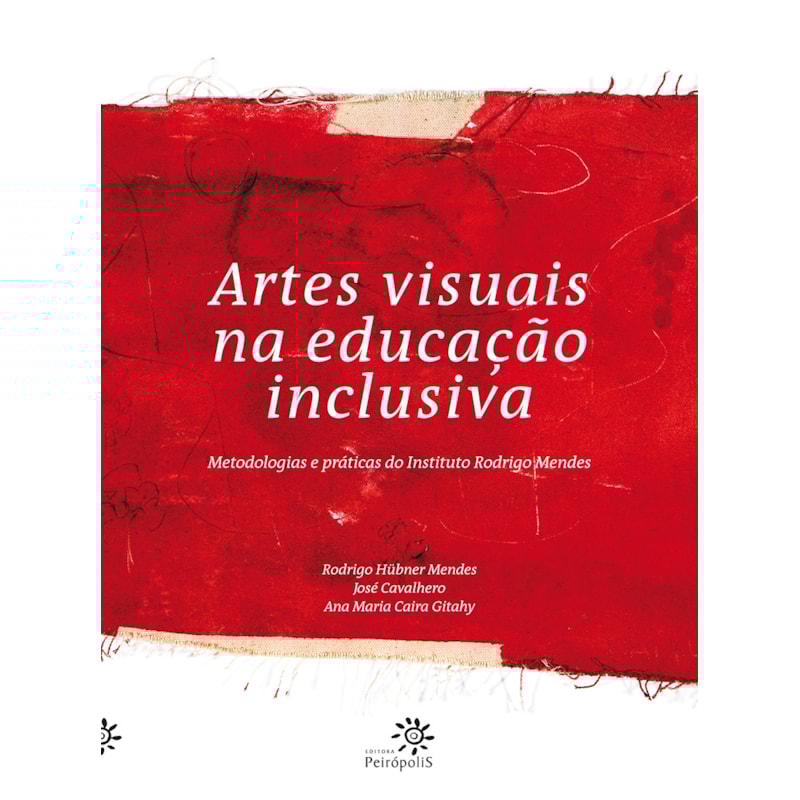 ARTES VISUAIS NA EDUCAÇÃO INCLUSIVA: METODOLOGIAS E PRÁTICAS DO INSTITUTO RODRIGO MENDES