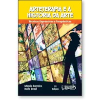 Arteterapia e a História da Arte - Técnicas expressivas e Terapêuticas