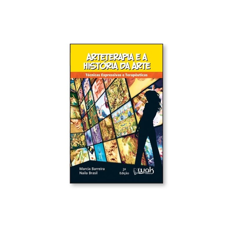 Arteterapia e a História da Arte - Técnicas expressivas e Terapêuticas